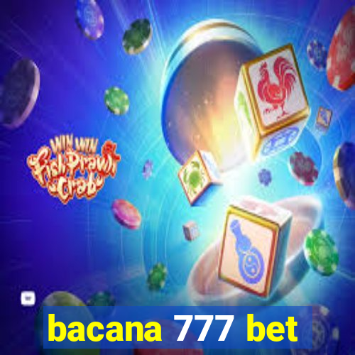 bacana 777 bet